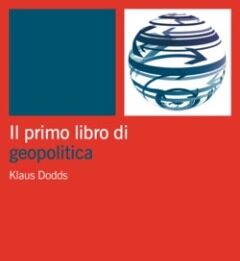 Il primo libro di geopolitica Klaus Dodds descrive la geopolitica tenendone presenti sia le sue origini storico-culturali sia gli attuali interessi in gioco.