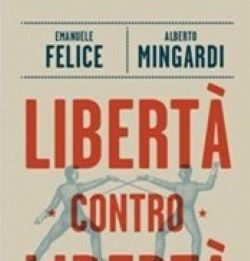 Libertà contro libertà. Un duello sulla società aperta In una società sempre più multietnica, come si declina il valore liberale della tolleranza?