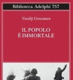 Il popolo è immortale Una testimonianza storica di inestimabile valore, che ci consegna la memoria di un'epoca buia.
