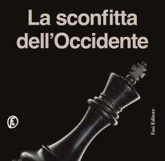 La sconfitta dell’Occidente