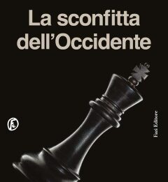 La sconfitta dell’Occidente