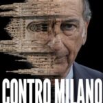 Contro Milano. Ascesa e caduta di un modello di città