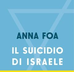 Il suicidio di Israele