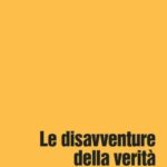 Le disavventure della verità