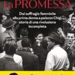 Dal suffragio amministrativo alla prima donna a Palazzo Chigi