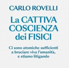 La cattiva coscienza dei fisici