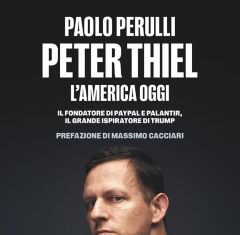 Peter Thiel, l’America oggi